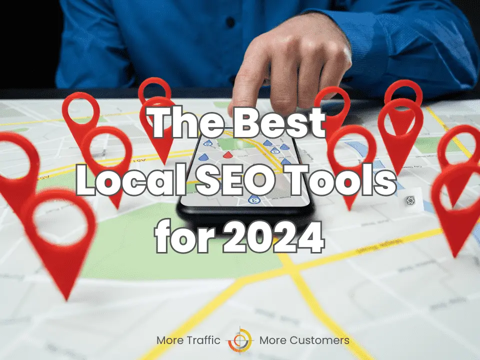 Best Local SEO Tools for 2024: A Comprehensive Guide to Boost Your Local Presence