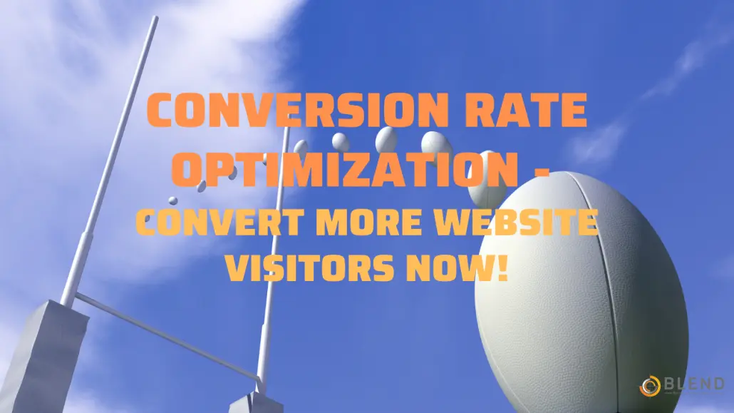 Conversion Rate Optimization - Convert More Website Visitors Now!