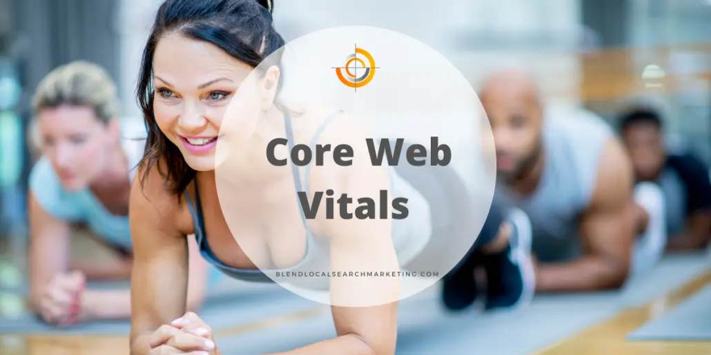 Core Web Vitals - Explaining the 3 Pillars of Page Experience