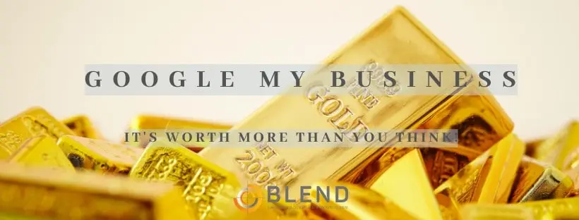 Google My Business - It's Worth More Than You Think!