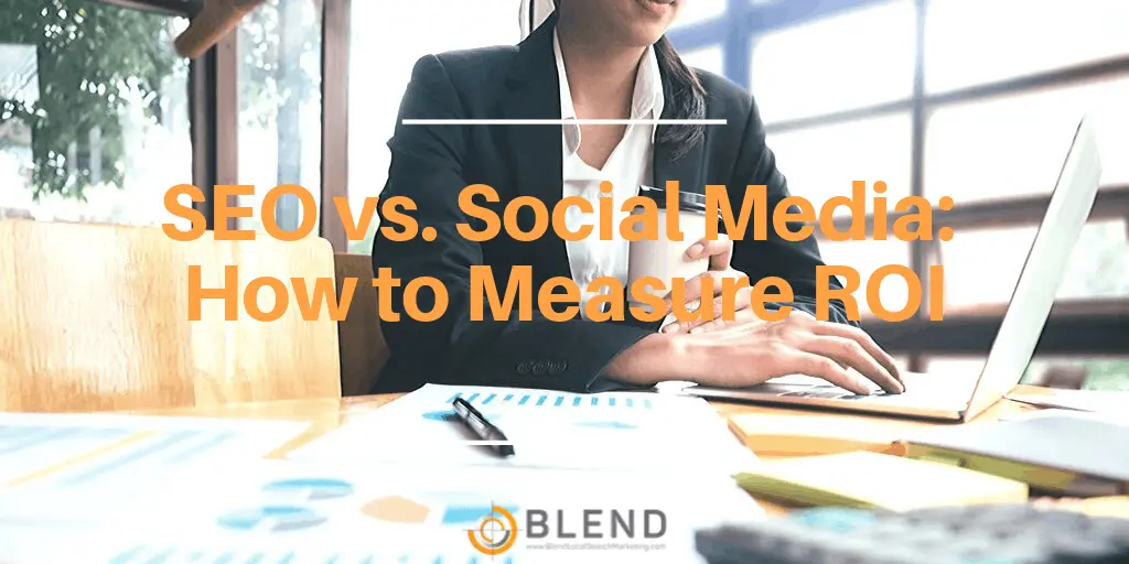 SEO v Social Media - How to Measure the ROI and Crush it!