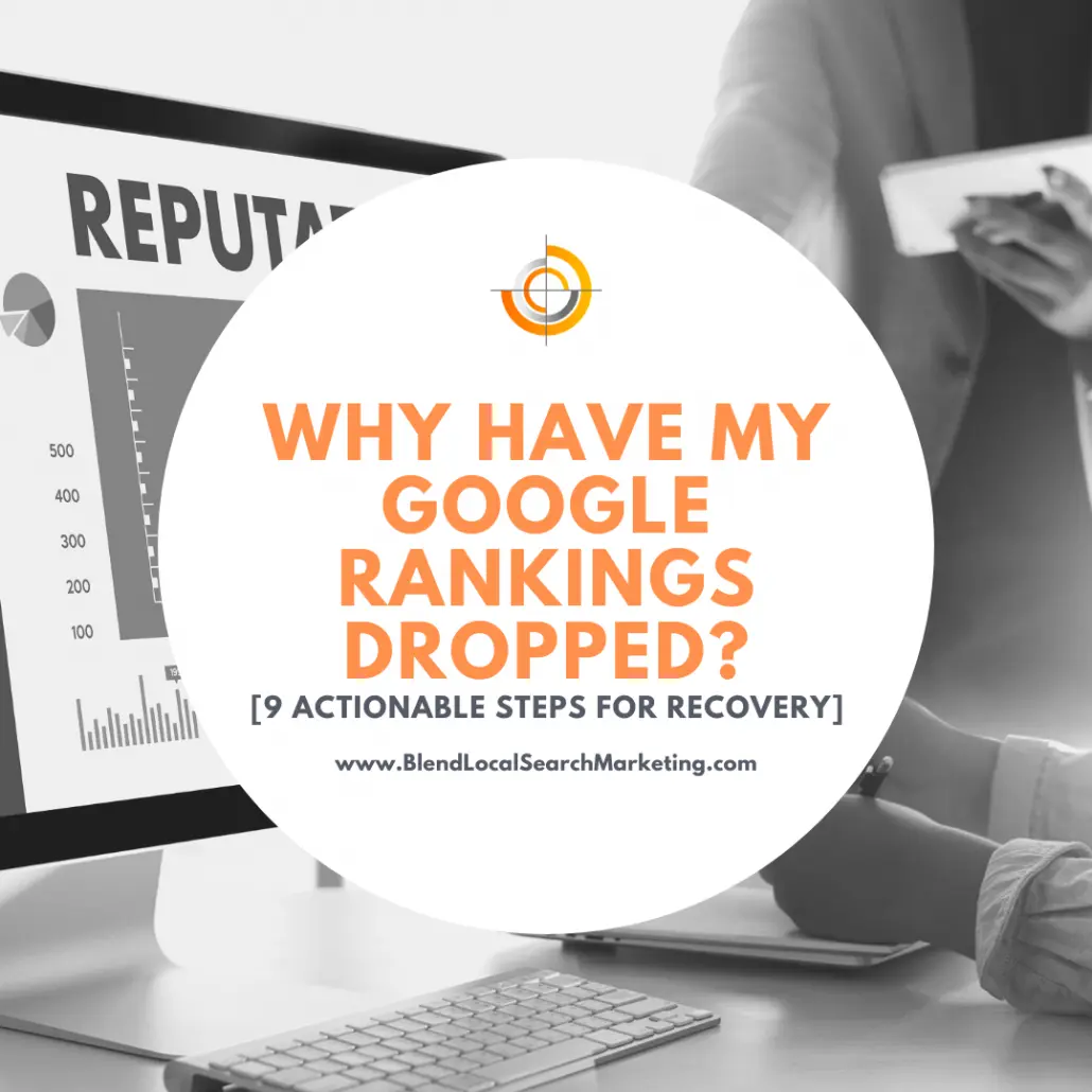 Why Have My Google Rankings Dropped? 9 Actionable Steps for Recovery