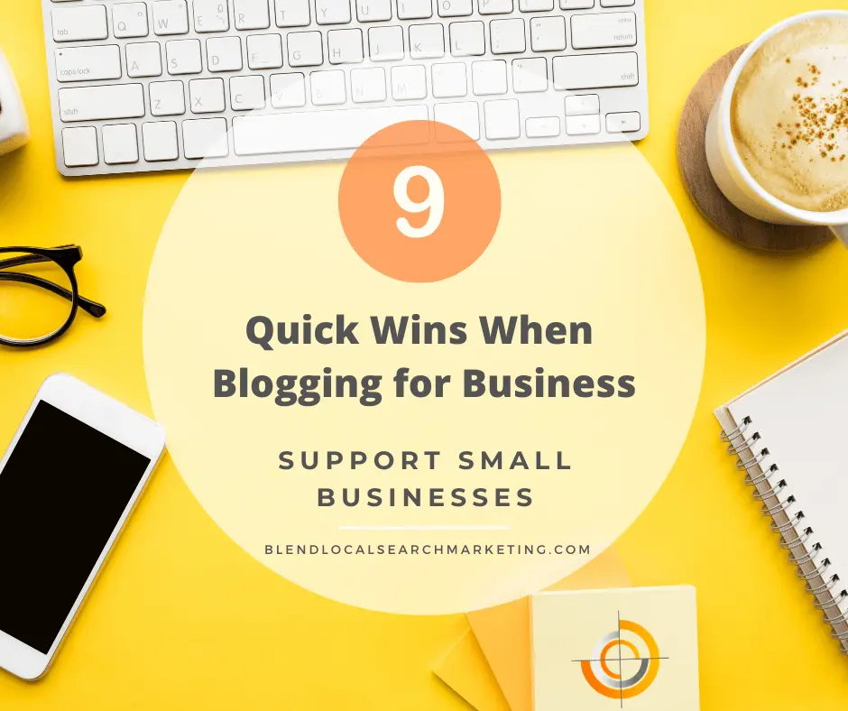 9 Quick Wins When Blogging for Business