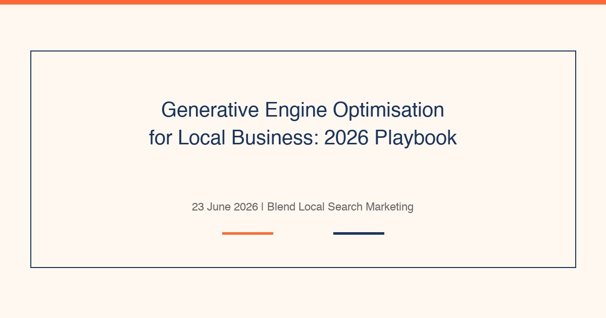 Generative Engine Optimisation for Local Businesses: The 2026 Playbook